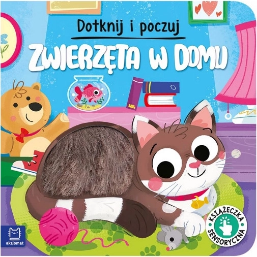 Dotakni i upoznaj: Kućne životinje – osjetilna knjiga za djecu