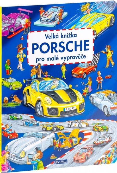 Velika knjiga PORSCHE za male istraživače