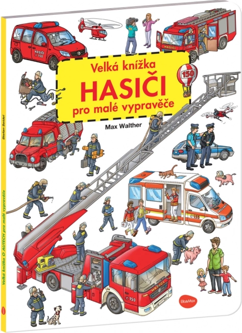 Velika knjiga VATROGASCI za male pripovjedače
