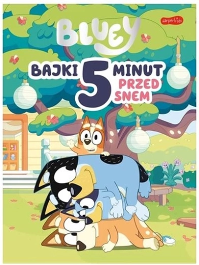 Bluey: bajke za 5 minuta prije spavanja