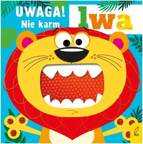Uwaga! Ne hranite lava – senzorička knjižica