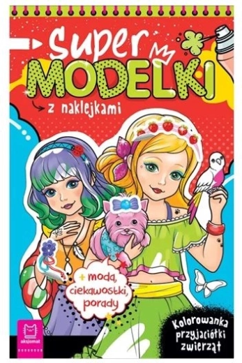 Supermodelke – bojanka s naljepnicama: životinjski prijatelji