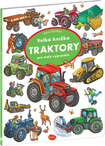 Velika knjiga Traktori za male pripovjedače
