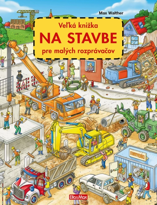 Velika knjiga Na gradilištu za male pripovjedače